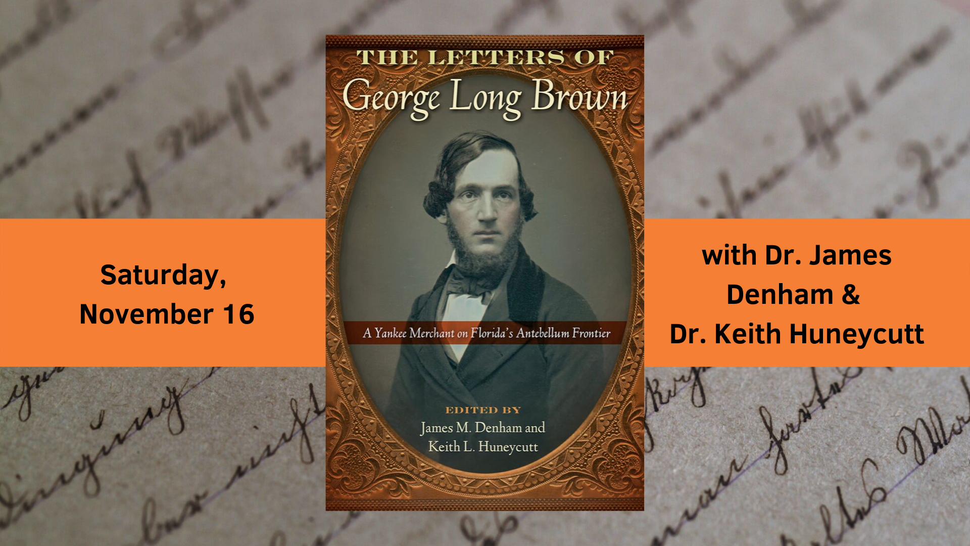 The Letters of George Long Brown: A Yankee Merchant on Florida's Antebellum  Frontier - Center for the Humanities and the Public Sphere